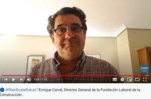 Vídeo del  director general de la Fundación Laboral de la Construcción, Enrique Corral.